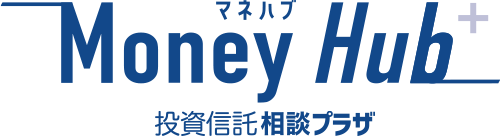 マネハブ(MONEY HUB PLUS) | 投資信託相談プラザ